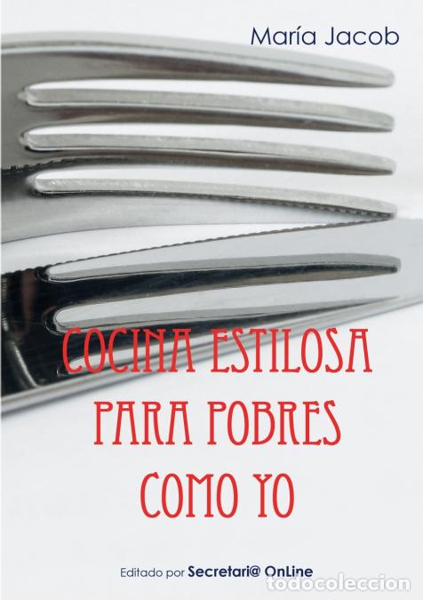 Libri: Cocina estilosa para pobres como yo - Mar&iacute;a Jacob Lorenzo