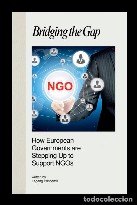 Libri: Bridging the Gap - How European Governments are Stepping Up to Support NGOs - Lagang Princewill