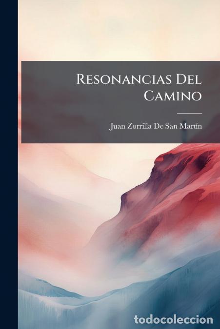 Livros: Resonancias Del Camino - Juan Zorrilla de San Mart&iacute;n