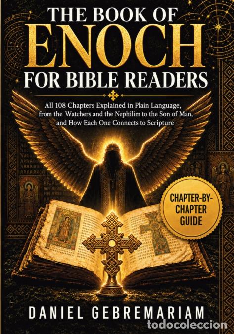 Livros: The Book of Enoch for Bible Readers - All 108 Chapters Explained in Plain Language, from the Watcher
