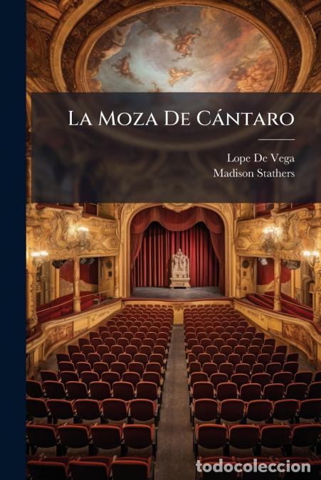 Libri: La Moza De C&aacute;ntaro - Lope De Vega,Madison Stathers