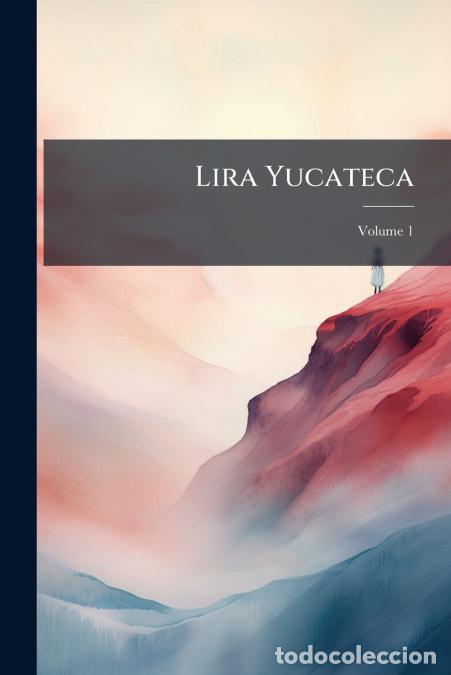 books: Lira Yucateca; Volume 1 - Anonymous