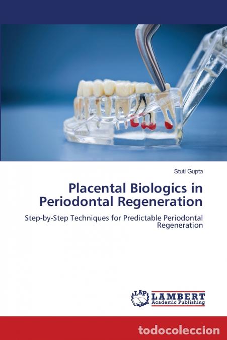 Libri: Placental Biologics in Periodontal Regeneration - Stuti Gupta