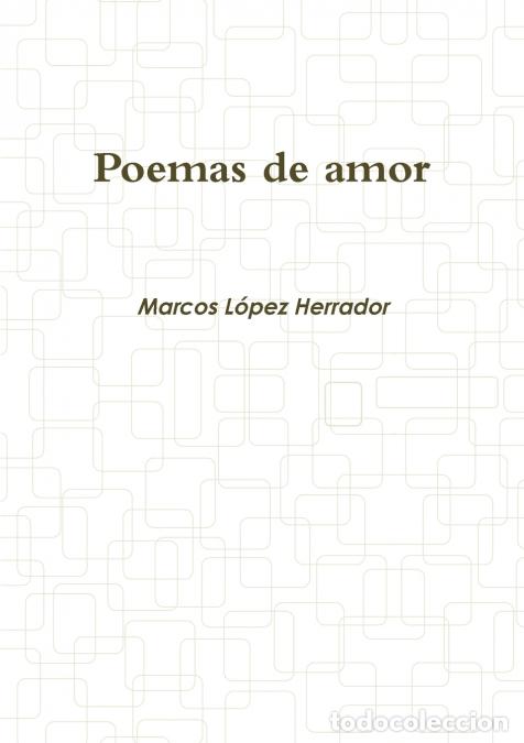 books: Poemas de Amor - MARCOS LOPEZ HERRADOR