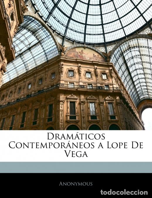 Libri: Dram&aacute;ticos Contempor&aacute;neos a Lope De Vega - Anonymous