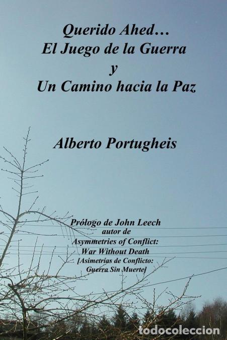 books: Querido Ahed... El Juego de la Guerra y Un Camino Hacia la Paz - Alberto Portugheis