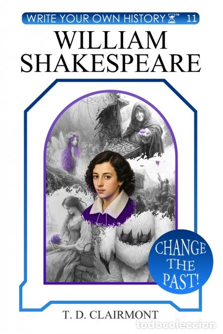 Livros: William Shakespeare - Jeremy Josol,Alexandre RP,T. D. Clairmont