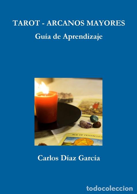 Libri: Tarot Arcanos Mayores - Gu&iacute;a de Aprendizaje - Carlos D'az Garc'a,Carlos D?az Garc?a