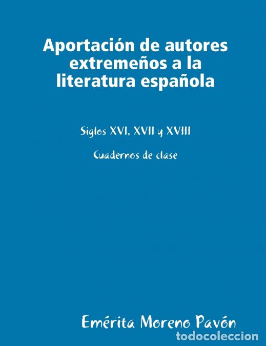 Livros: Aportacion de autores extreme&ntilde;os a la literatura espa&ntilde;ola - Emrita Moreno Pavn,Em&eacute;rita Moreno Pav&oacute;n