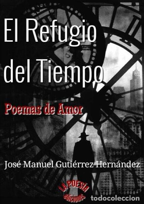 B&uuml;cher: EL REFUGIO DEL TIEMPO - Jos&eacute; Manuel Guti&eacute;rrez Hern&aacute;ndez