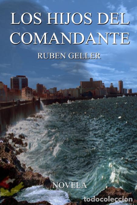 Libri: Los Hijos del Comandante - Ruben Geller