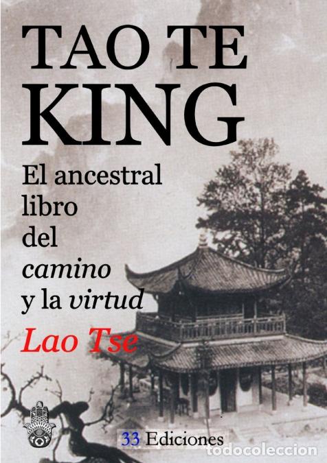 Libri: TAO-TE-KING (El Ancestral Libro del Camino y la Virtud) - Lao Tse