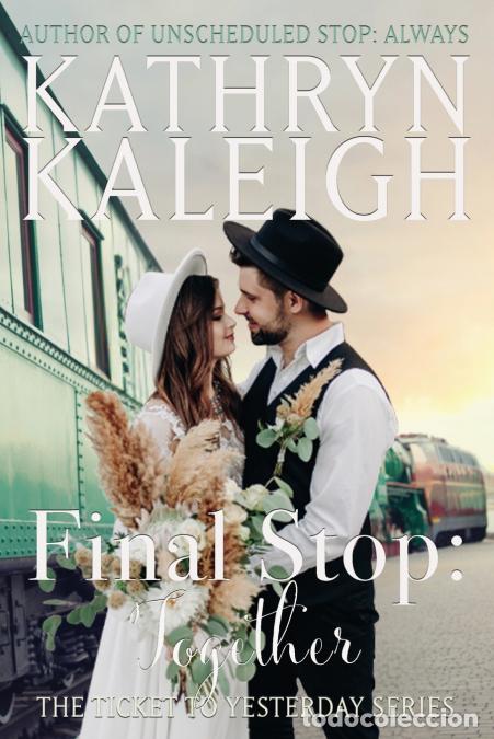 Libros: Final Stop - Together - Kathryn Kaleigh - Foto 1