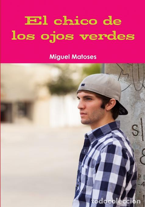 Livros: El chico de los ojos verdes - Miguel Matoses