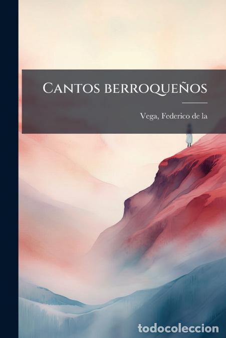 Libros: Cantos berroque&ntilde;os - Federico de la Vega