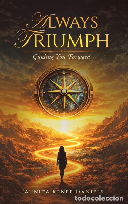 Libros: Always Triumph - Guiding You Forward - Taunita Renee Daniels