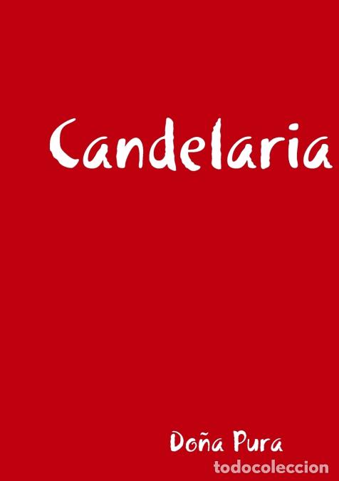 Libros: Candelaria - Do&ntilde;a Pura - Foto 1