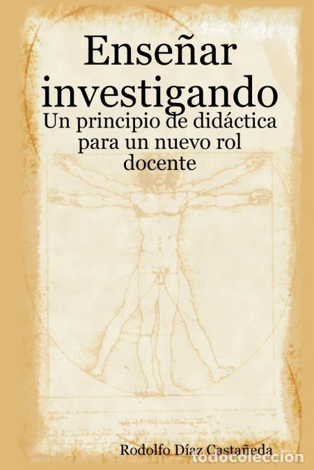 Libri: Ensenar Investigando - Rodolfo Daz Castaeda,Rodolfo Diaz Castaneda
