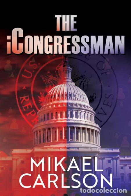 Libros: The iCongressman - Mikael Carlson