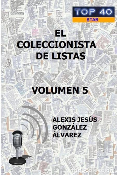 Libros: EL COLECCIONISTA DE LISTAS - VOLUMEN 5 - ALEXIS JES&Uacute;S GONZ&Aacute;LEZ &Aacute;LVAREZ