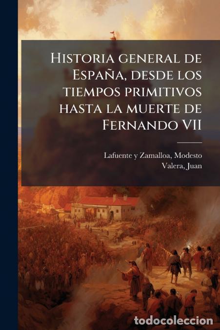 books: Historia general de Espa&ntilde;a, desde los tiempos primitivos hasta la muerte de Fernando VII - 11 - Juan