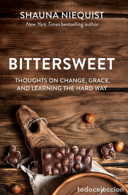 books: Bittersweet - Thoughts on Change, Grace, and Learning the Hard Way - Shauna Niequist