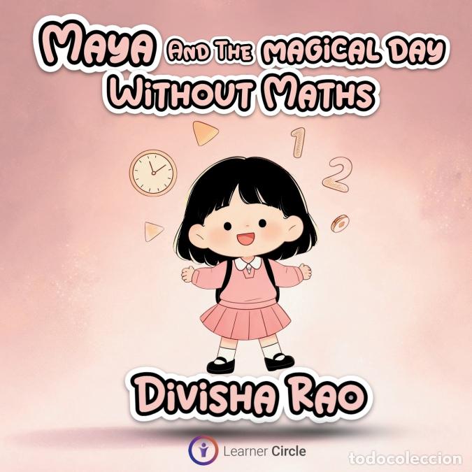 books: Maya and the magical day without Maths - Divisha Rao