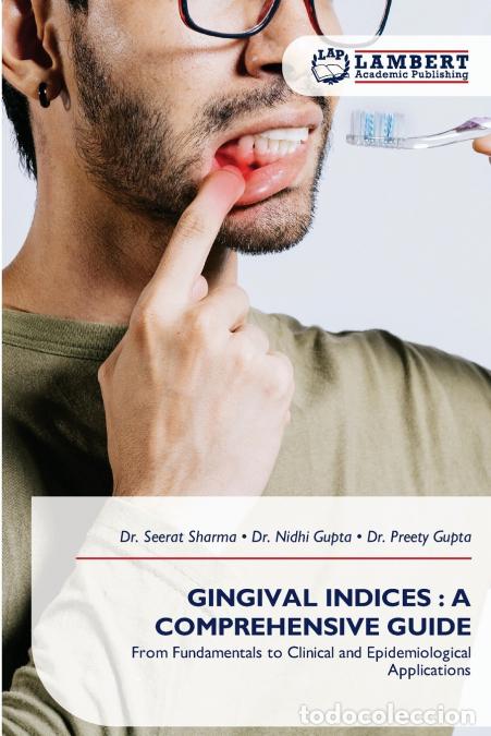 books: GINGIVAL INDICES - A COMPREHENSIVE GUIDE - Dr. Seerat Sharma,Dr. Nidhi Gupta,Dr. Preety Gupta
