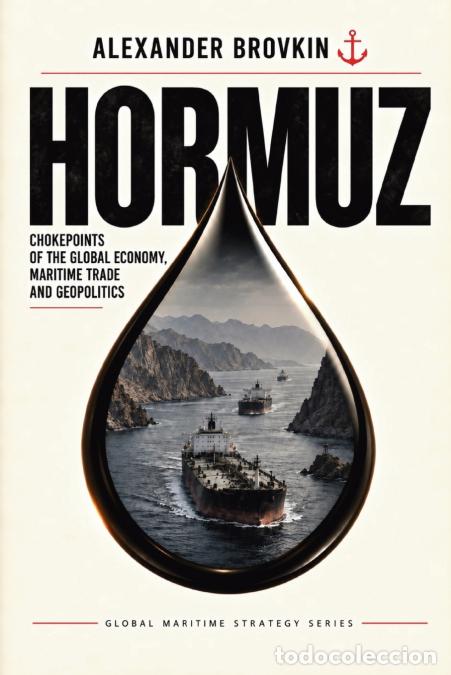 books: Hormuz - Chokepoints of the Global Economy, Maritime Trade and Geopolitics - Alexander Brovkin