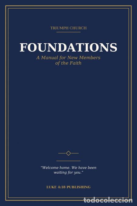 books: Foundations - A Manual for New Members of the Faith - Triumph Church
