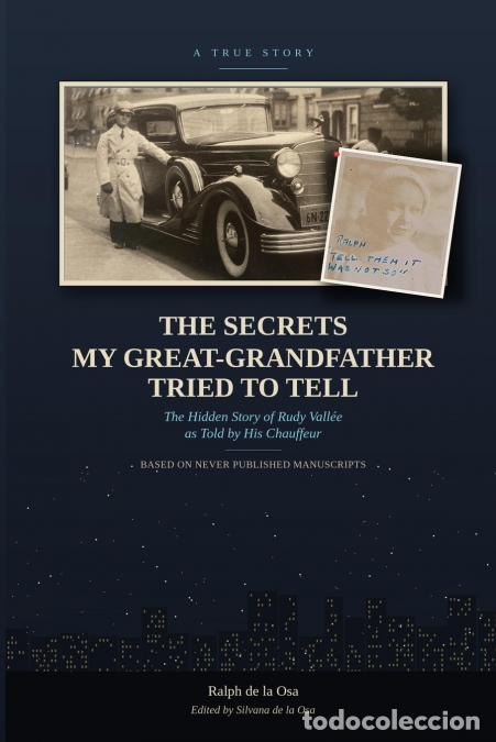 books: The Secrets My Great-Grandfather Tried to Tell - The Hidden Story of Rudy Vall&eacute;e As Told by His Chau
