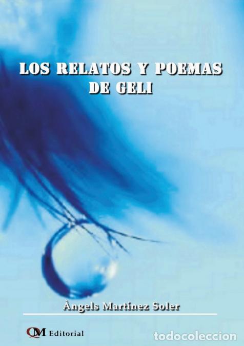 B&uuml;cher: Los Relatos y Poemas de Geli - &Agrave;ngels Mart&iacute;nez Soler