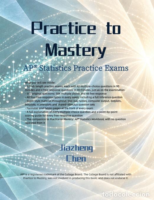 Libros: Practice to Mastery - AP Statistics Practice Exams - Jiazheng Chen - Foto 1