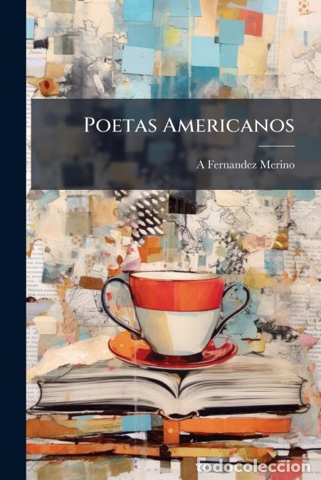 Livros: Poetas Americanos - M&eacute;xico - A Fernandez Merino