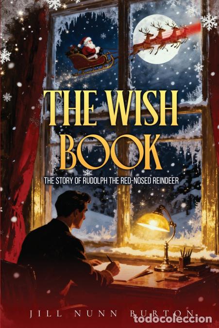 Livros: The Wish Book - The Story of Rudolph the Red-Nosed Reindeer - Jill Nunn Burton