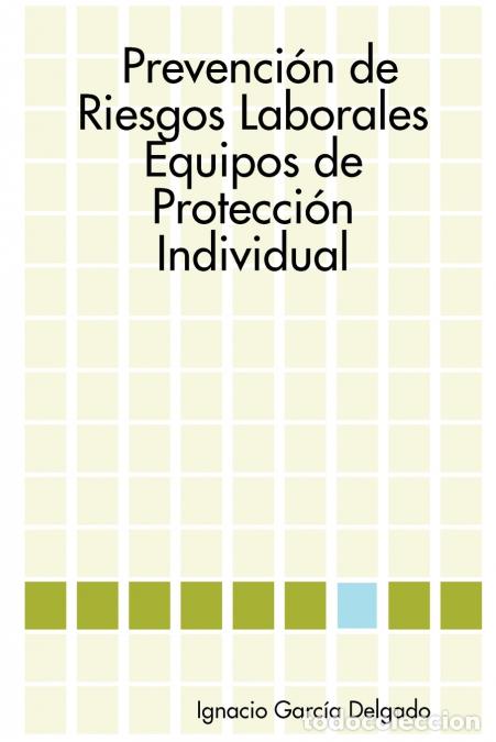 B&uuml;cher: Prevenci&oacute;n de Riesgos Laborales - Equipos de Protecci&oacute;n Individual - Ignacio Garc&iacute;a Delgado