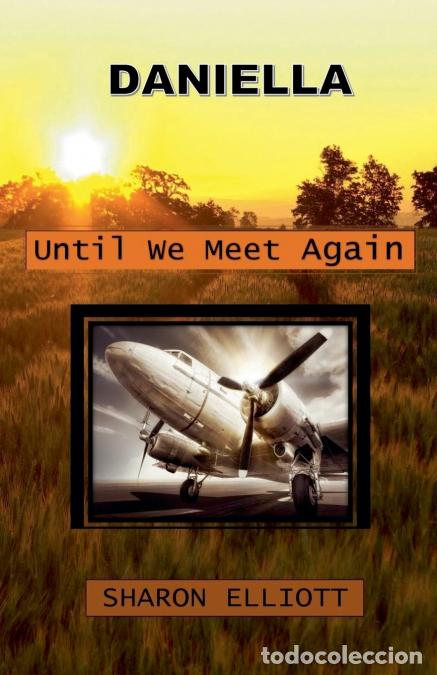 B&uuml;cher: Daniella - Until We Meet Again - Sharon Elliott