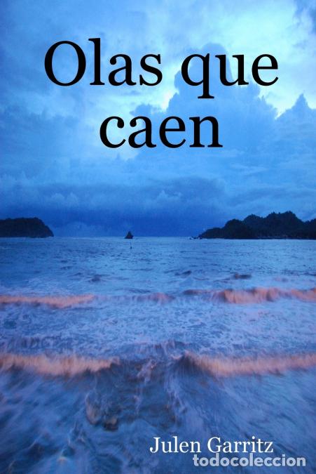 B&uuml;cher: Olas que caen - Julen Garritz
