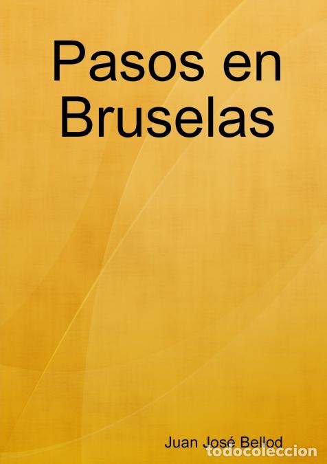 books: Pasos en Bruselas - Juan Jos&eacute; Bellod