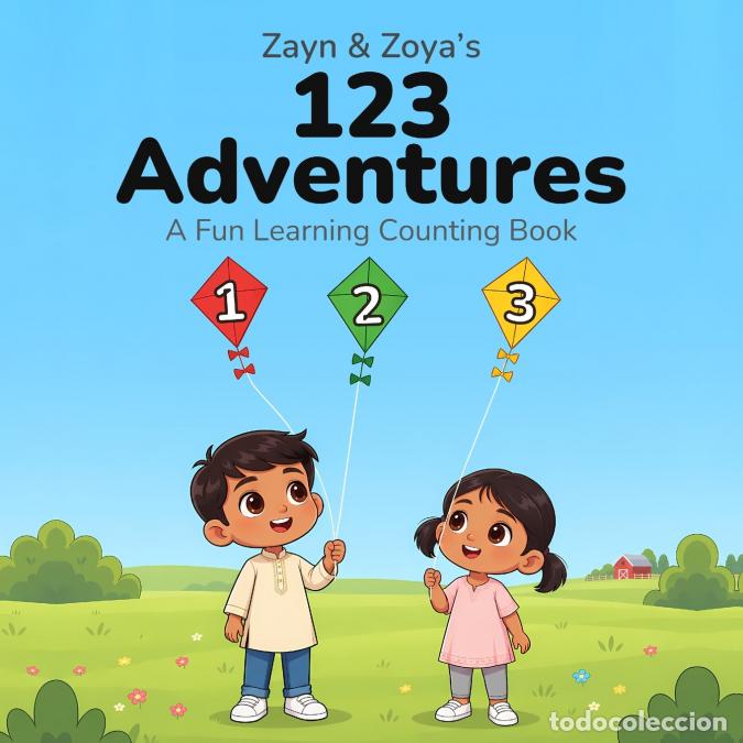 Livres: Zayn & Zoya?s 123 Adventures - A Fun Learning Counting Book for Toddlers and Preschoolers, Ages 2-5