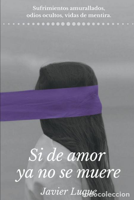 B&uuml;cher: SI DE AMOR YA NO SE MUERE - JAVIER LUKE LORENTE