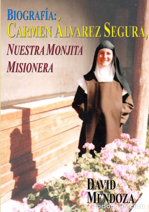 books: BIOGRAFIA - CARMEN &Aacute;LVAREZ SEGURA, NUESTRA MONJITA MISIONERA - David Mendoza