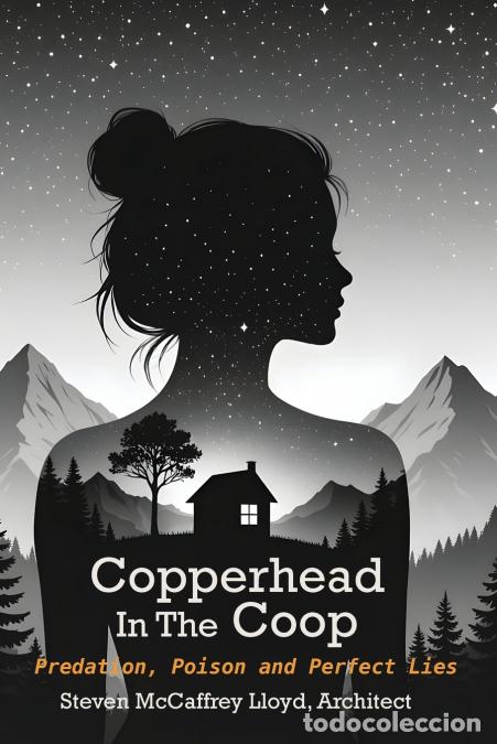 B&uuml;cher: Copperhead in the Coop - Predation, Poison and Perfect Lies - Steven McCaffrey Lloyd