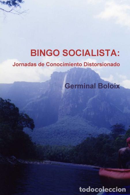 Livros: BINGO SOCIALISTA - Jornadas de Conocimiento Distorsionado - Germinal Boloix