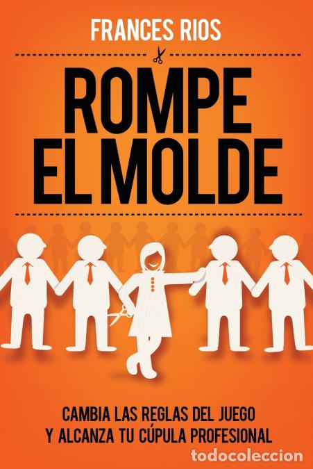 B&uuml;cher: Rompe el Molde - Frances Rios