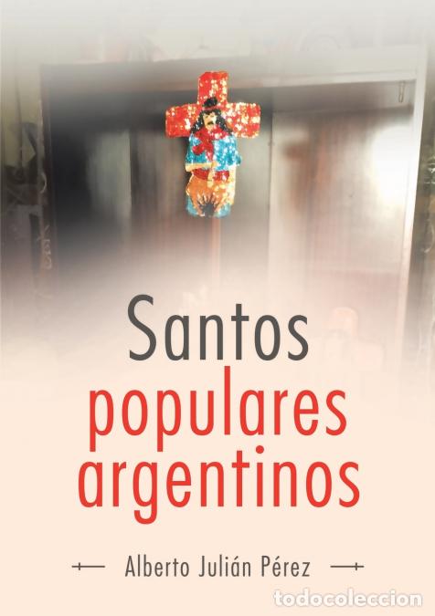 books: Santos Populares Argentinos - Alberto Juli&aacute;n P&eacute;rez