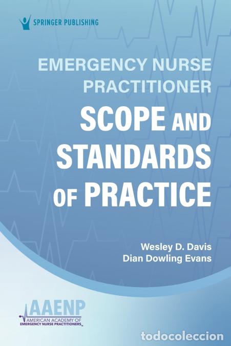Libri: Emergency Nurse Practitioner Scope and Standards of Practice - Wesley DNP ENP-C FNP-C AGACNP Davis,D