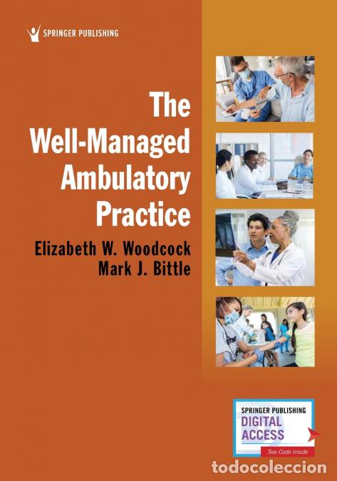 Libros: The Well-Managed Ambulatory Practice - Elizabeth W. DrPH MBA FACMP Woodcock,Mark J. DrPH MBA FACHE B