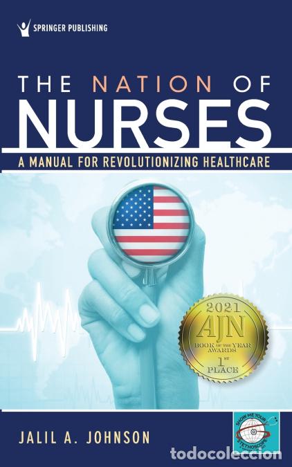 Libri: The Nation of Nurses - A Manual for Revolutionizing Healthcare - Jalil A. PhD MS ANP-BC Johnson
