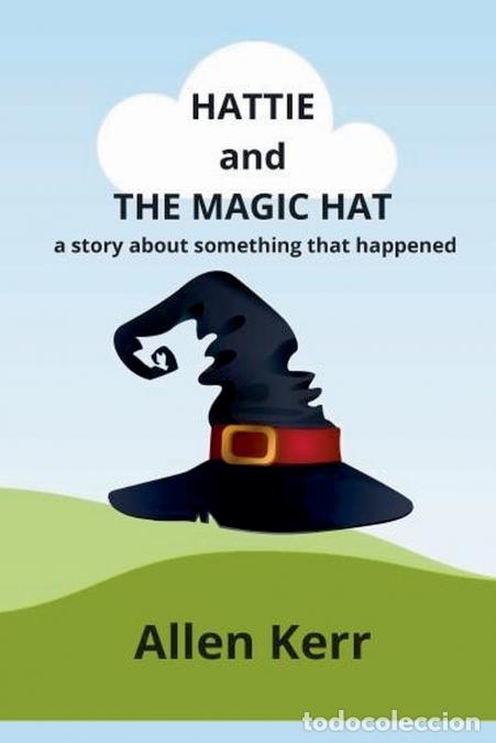 Libros: Hattie and The Magic Hat - Allen Kerr - Foto 1